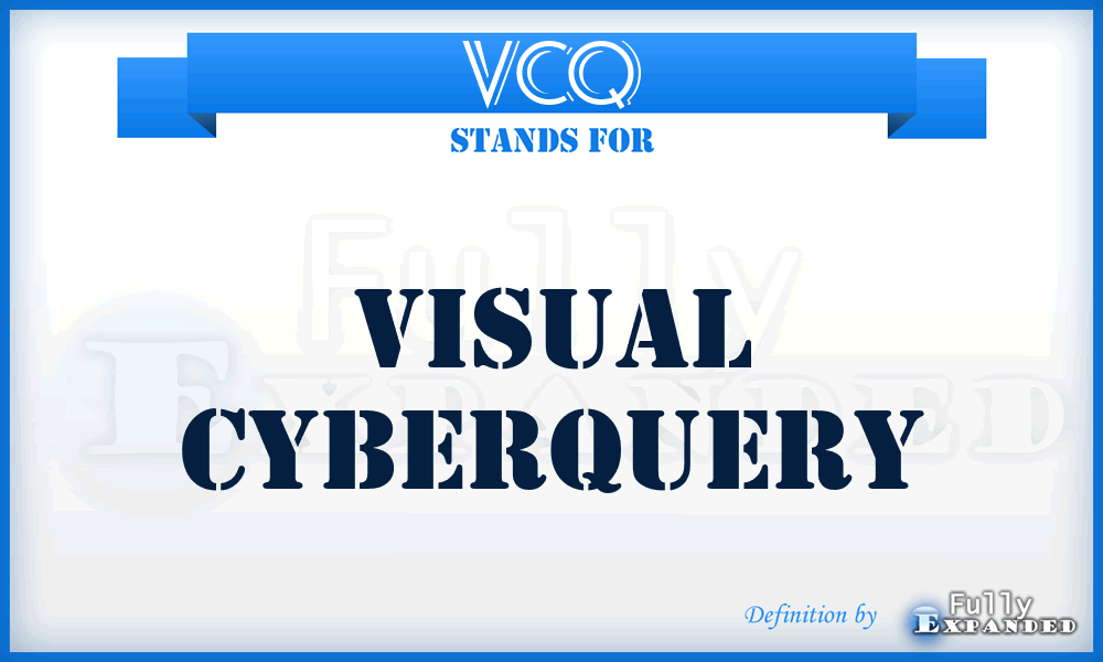 VCQ - Visual CyberQuery