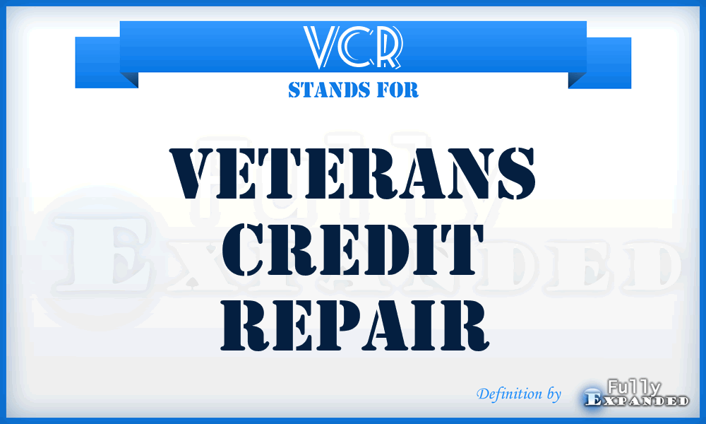 VCR - Veterans Credit Repair