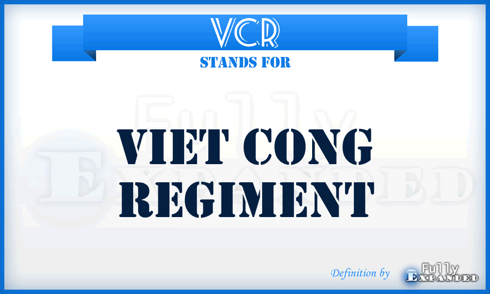 VCR - Viet Cong Regiment
