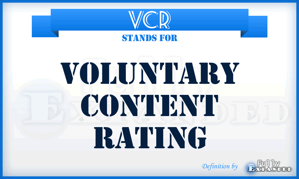 VCR - Voluntary Content Rating