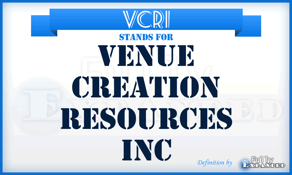 VCRI - Venue Creation Resources Inc