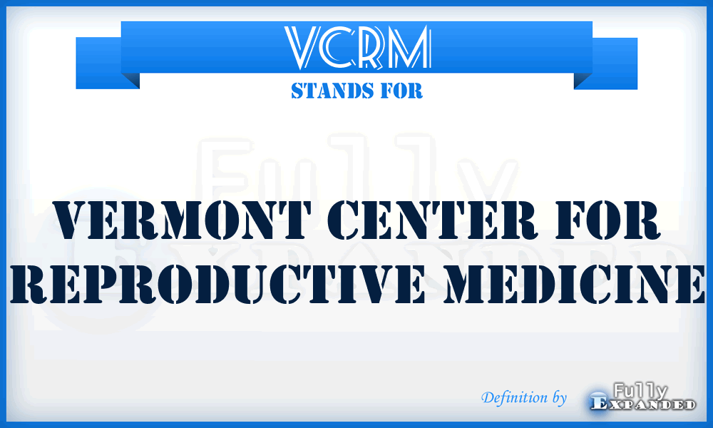 VCRM - Vermont Center for Reproductive Medicine