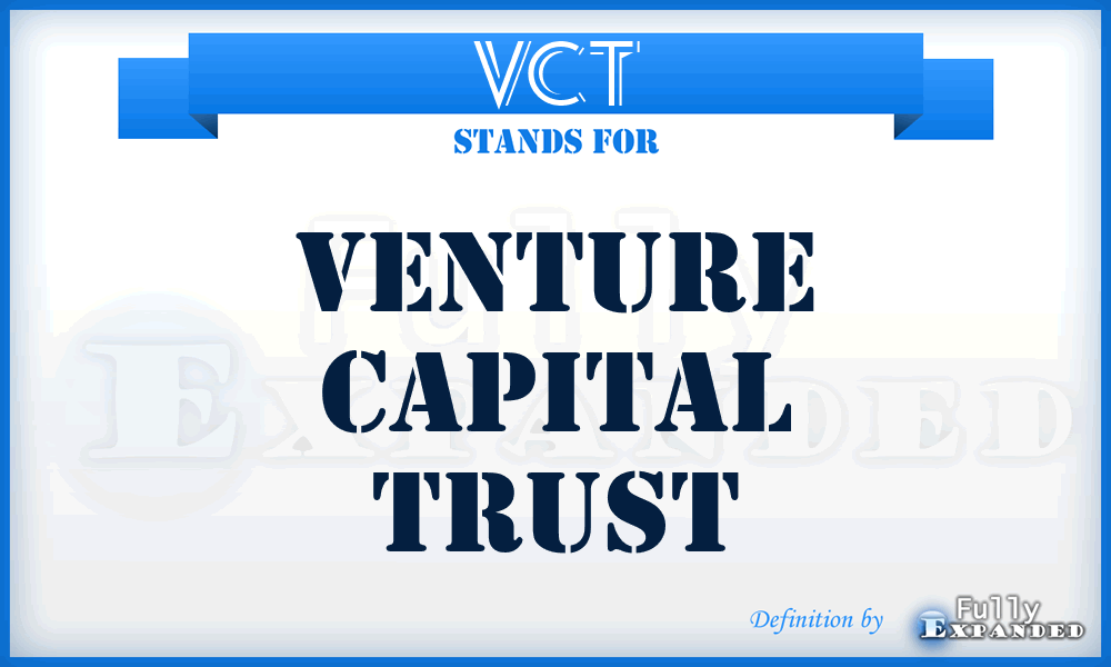 VCT - Venture Capital Trust