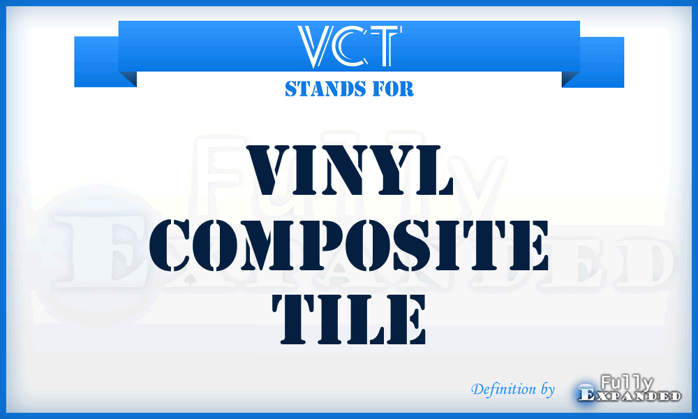 VCT - Vinyl Composite Tile