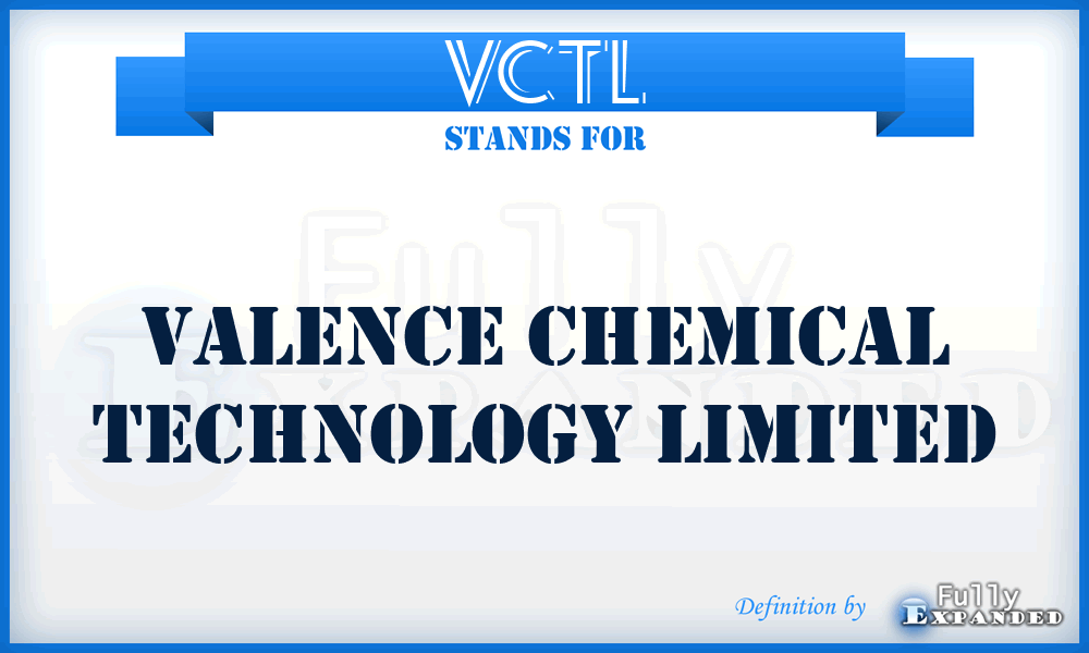 VCTL - Valence Chemical Technology Limited