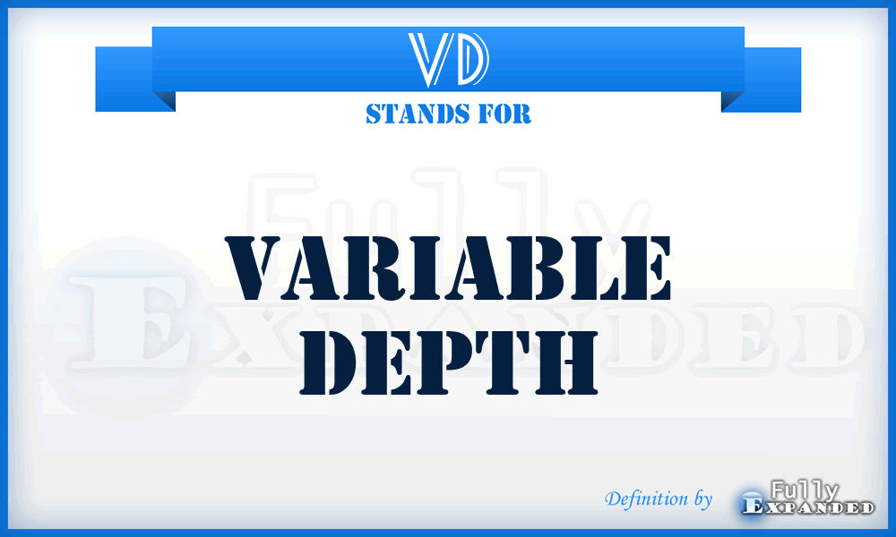 VD - Variable Depth