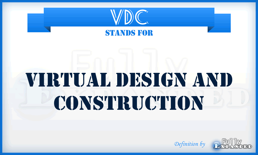 VDC - Virtual Design and Construction