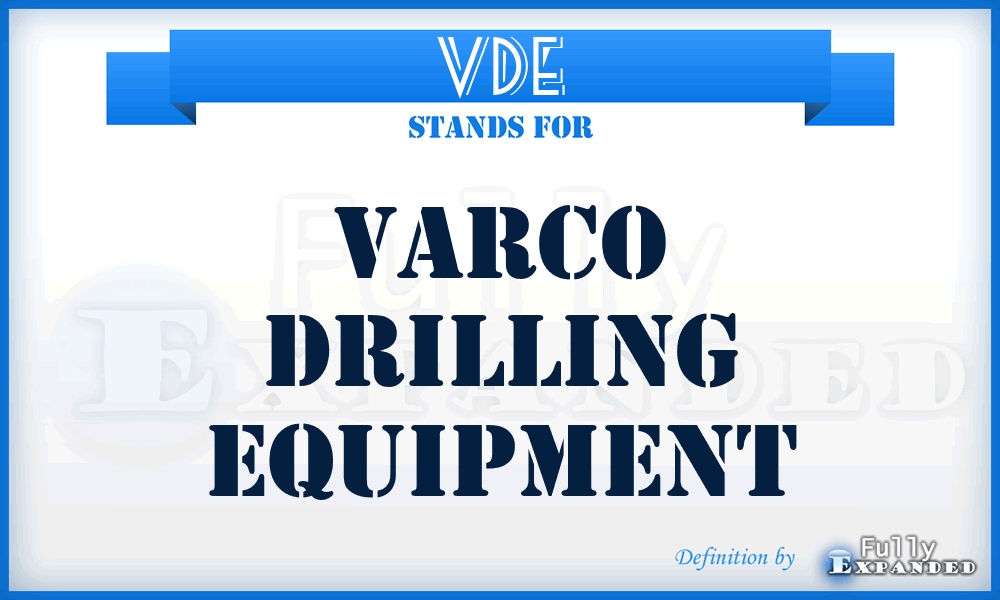 VDE - Varco Drilling Equipment