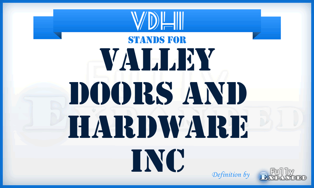 VDHI - Valley Doors and Hardware Inc