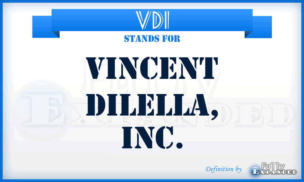 VDI - Vincent DiLella, Inc.