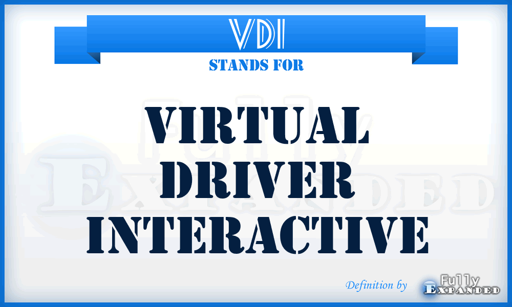VDI - Virtual Driver Interactive