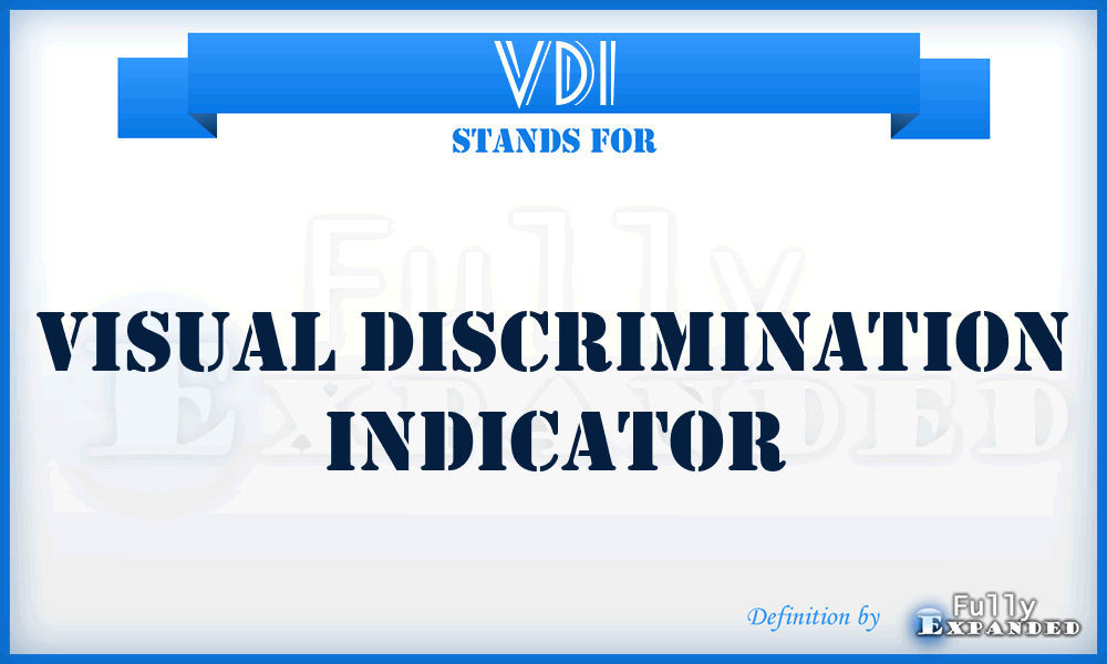 VDI - Visual Discrimination Indicator