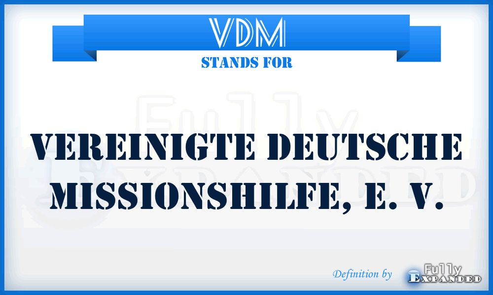 VDM - Vereinigte Deutsche Missionshilfe, e. V.