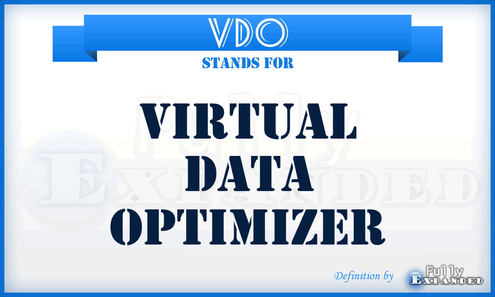VDO - Virtual Data Optimizer
