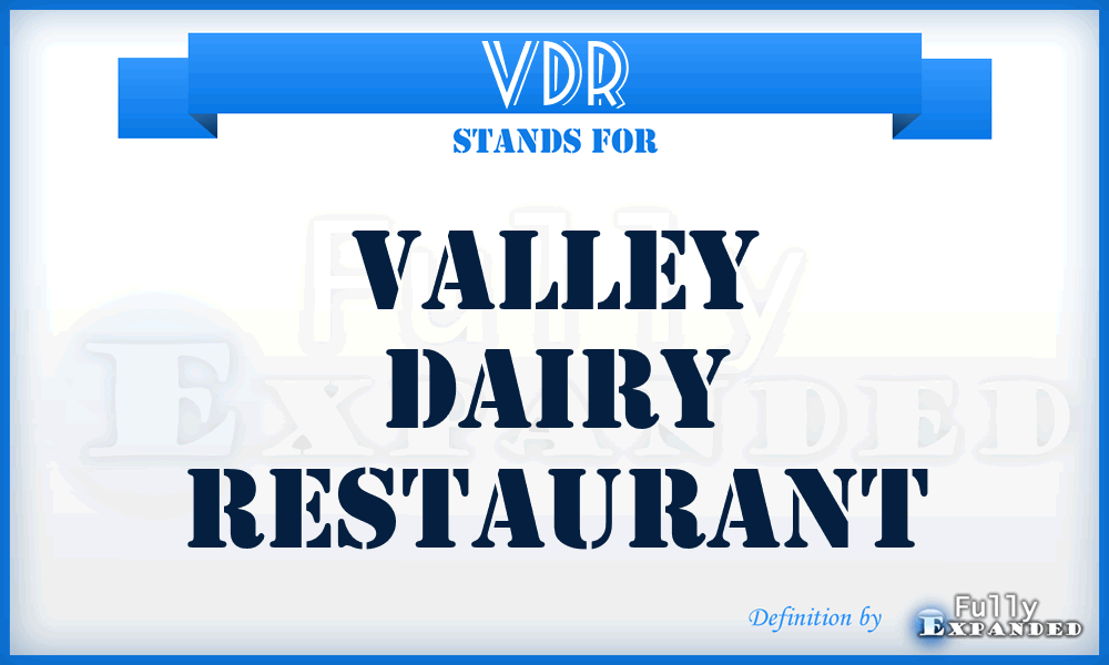 VDR - Valley Dairy Restaurant