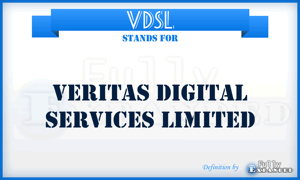 VDSL - Veritas Digital Services Limited