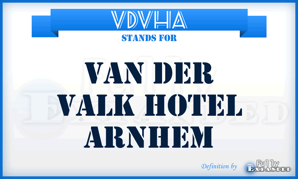 VDVHA - Van Der Valk Hotel Arnhem