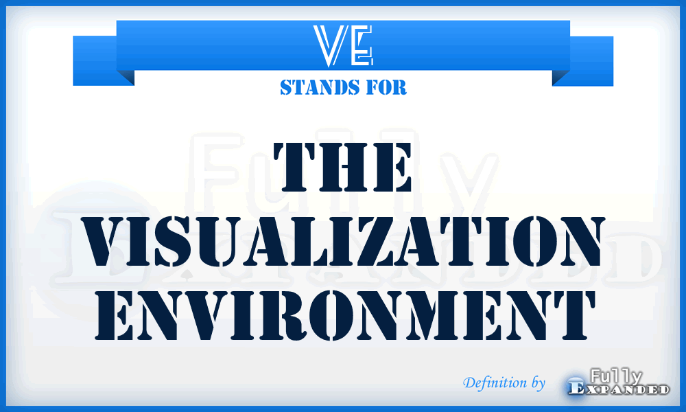 VE - The Visualization Environment