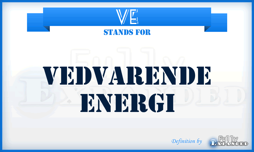 VE - Vedvarende Energi