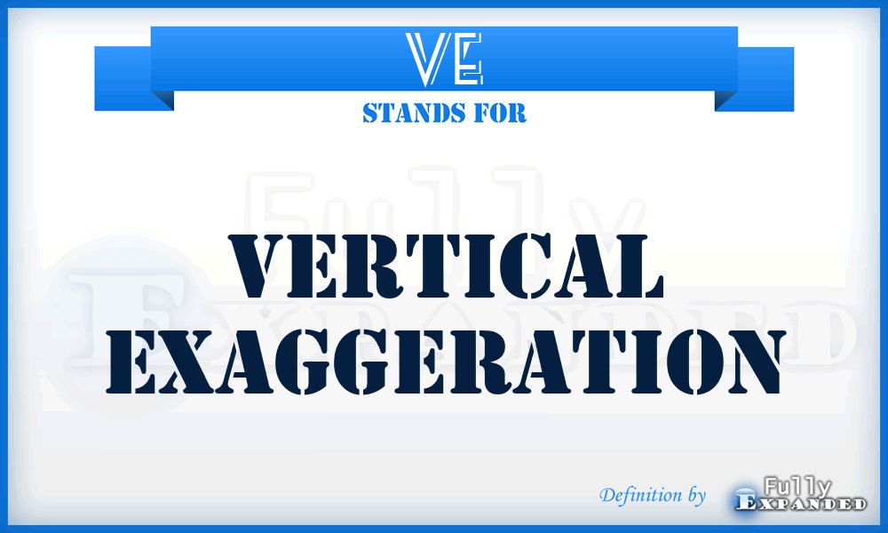 VE - Vertical Exaggeration