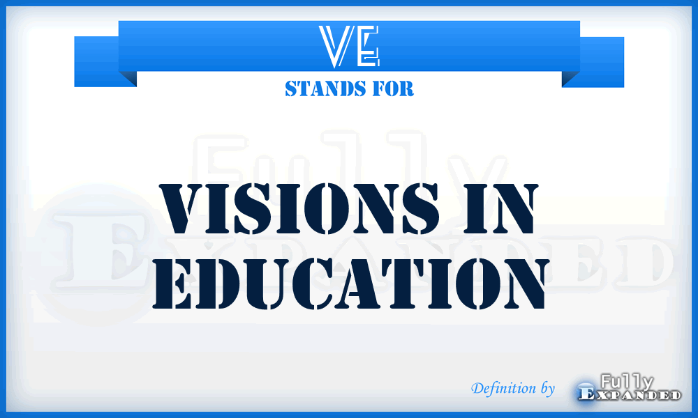 VE - Visions in Education