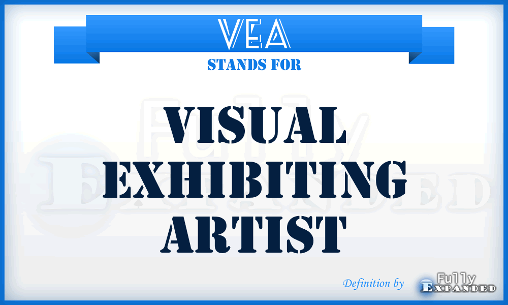 VEA - Visual Exhibiting Artist