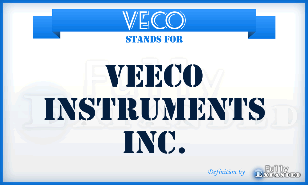 VECO - Veeco Instruments Inc.