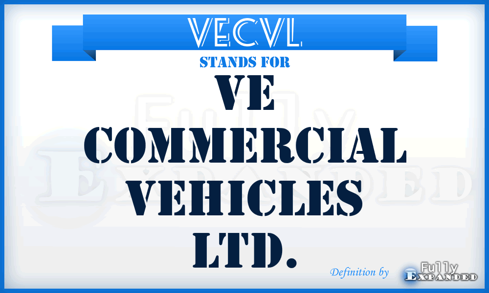 VECVL - VE Commercial Vehicles Ltd.