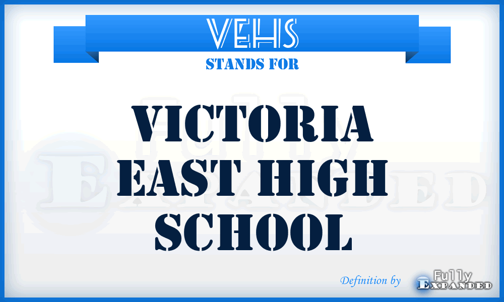 VEHS - Victoria East High School