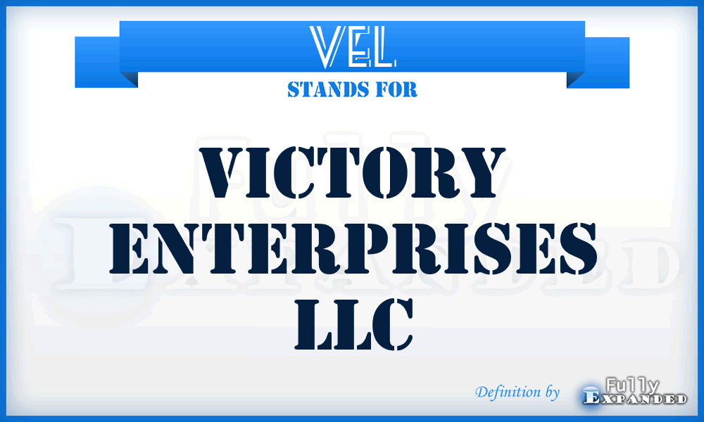 VEL - Victory Enterprises LLC