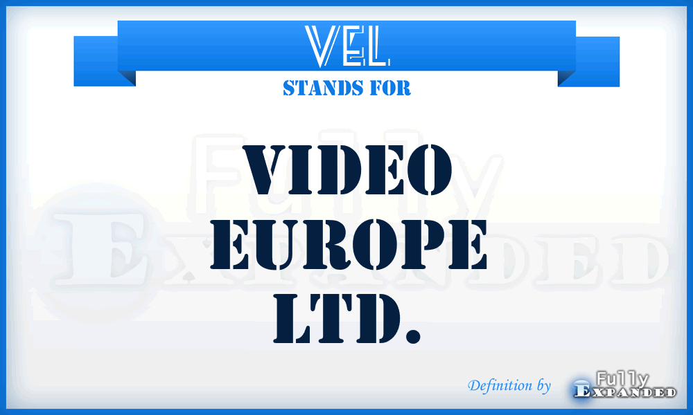 VEL - Video Europe Ltd.