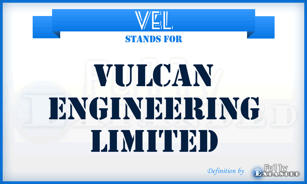 VEL - Vulcan Engineering Limited