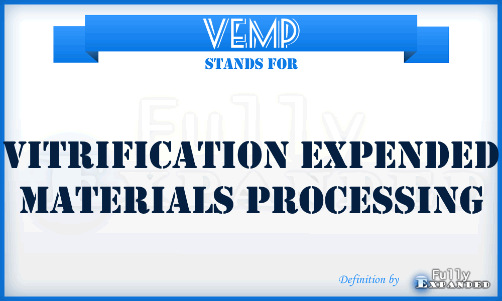 VEMP - Vitrification Expended Materials Processing