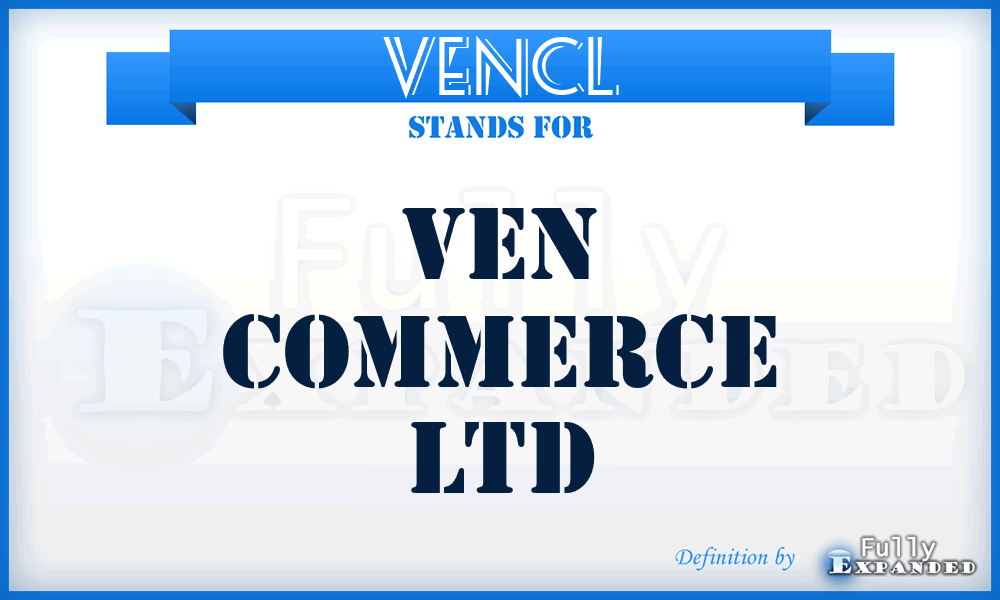 VENCL - VEN Commerce Ltd