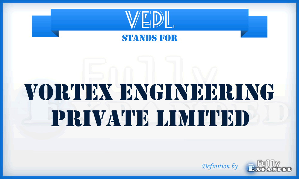 VEPL - Vortex Engineering Private Limited