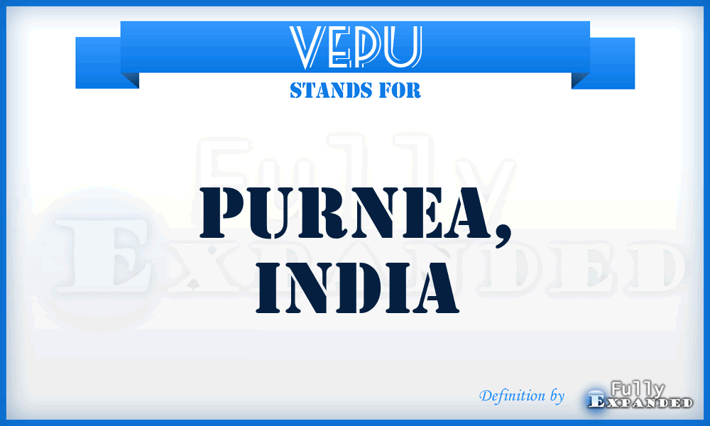 VEPU - Purnea, India