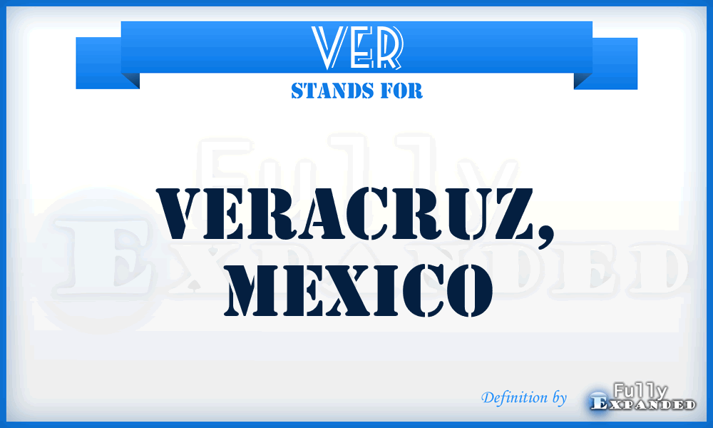 VER - Veracruz, Mexico