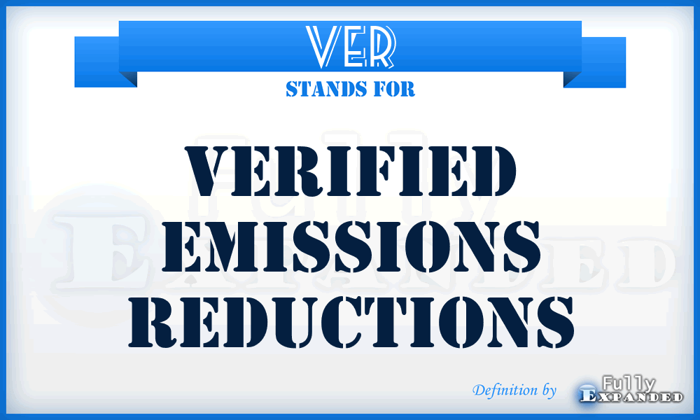 VER - Verified Emissions Reductions