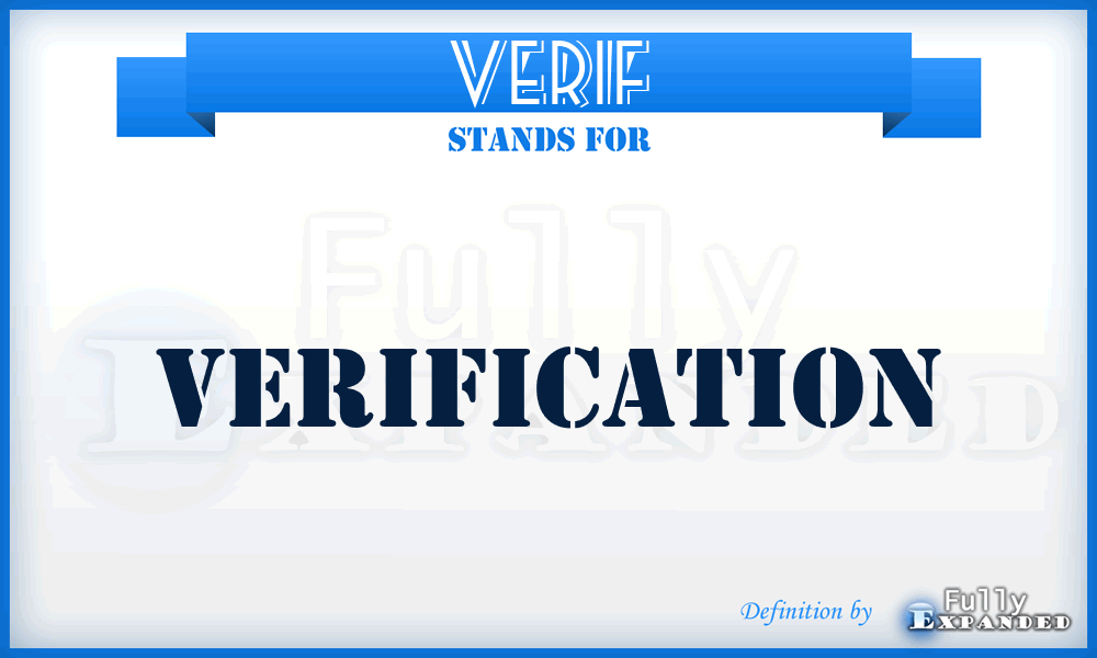 VERIF - VERIFication