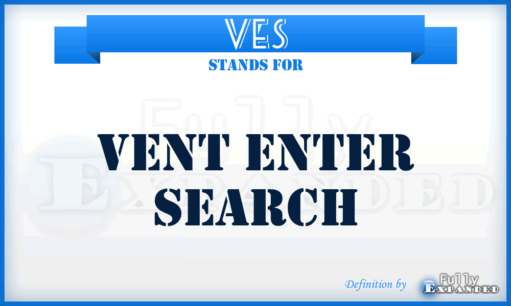 VES - Vent Enter Search