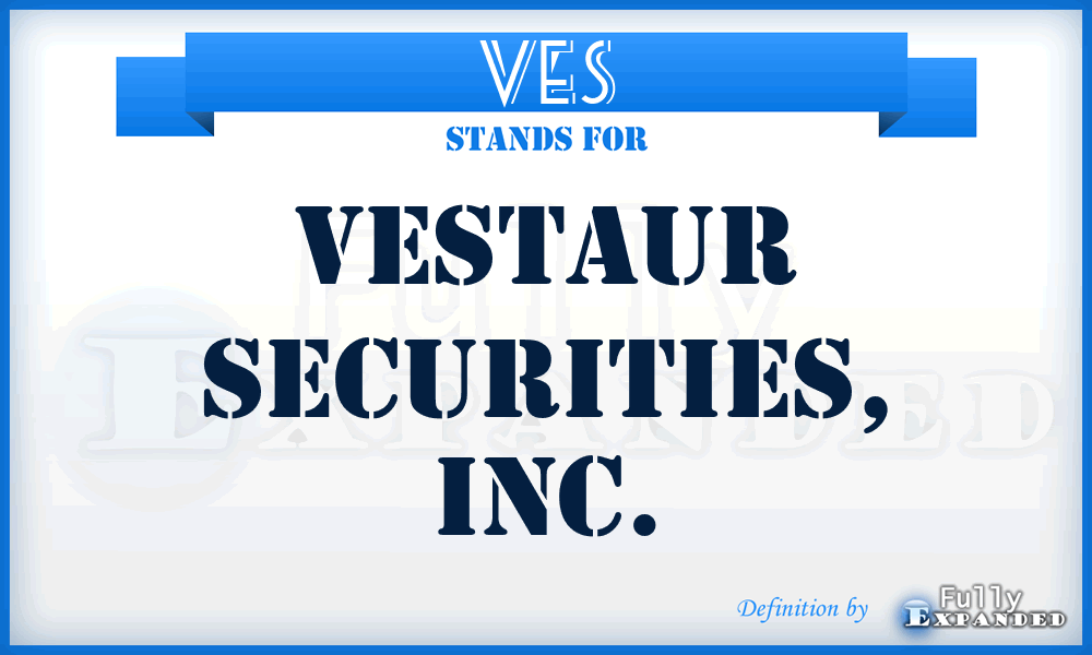 VES - Vestaur Securities, Inc.