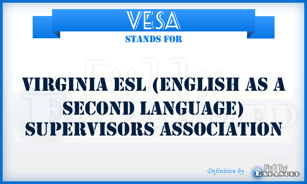 VESA - Virginia ESL (English as a Second Language) Supervisors Association