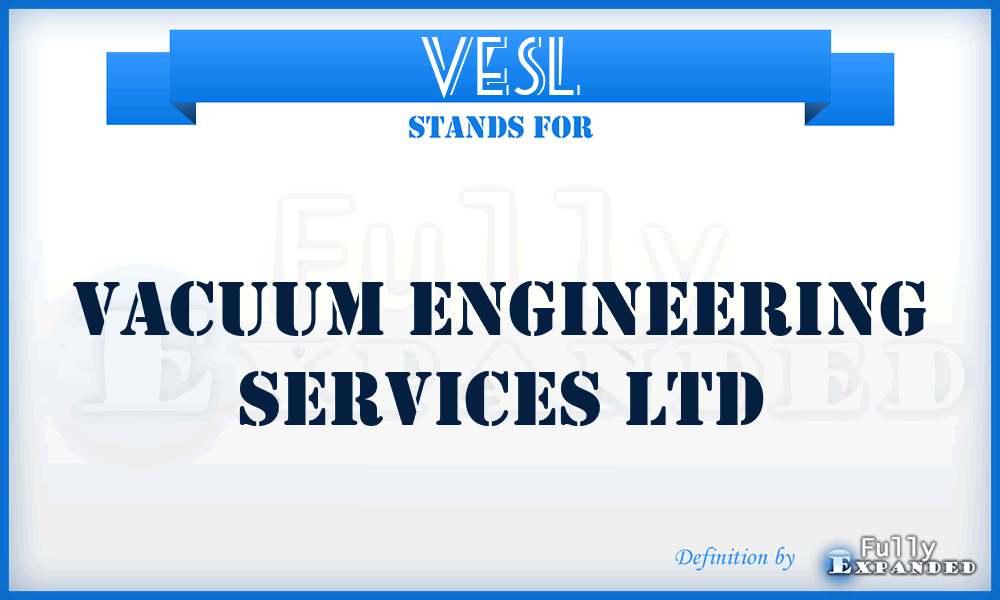 VESL - Vacuum Engineering Services Ltd