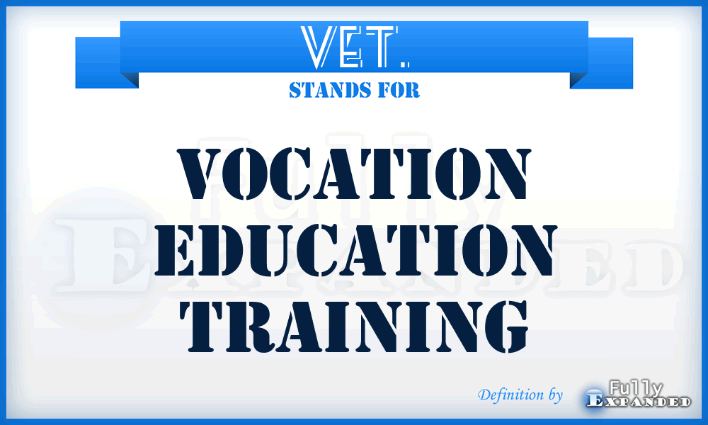 VET. - Vocation Education Training