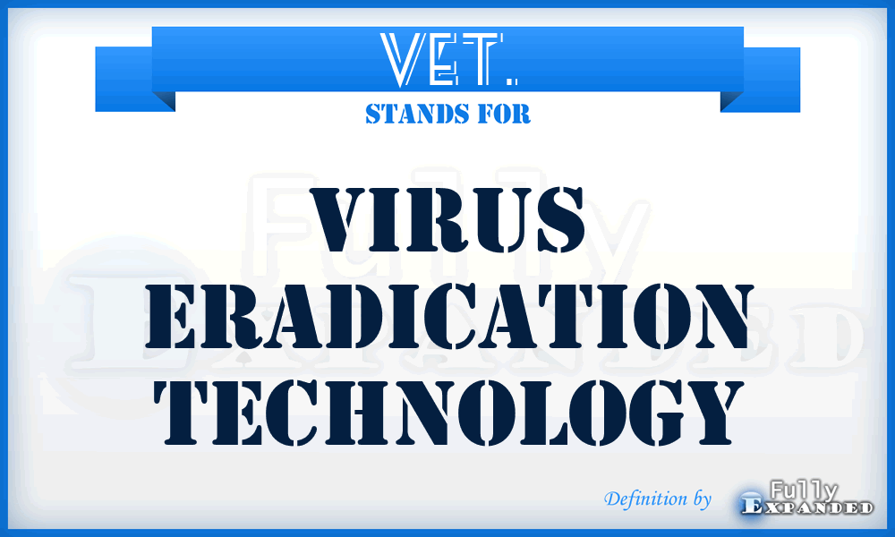 VET. - Virus Eradication Technology