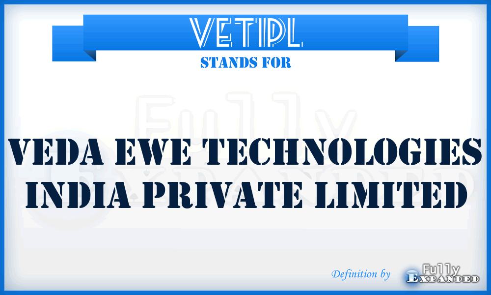 VETIPL - Veda Ewe Technologies India Private Limited