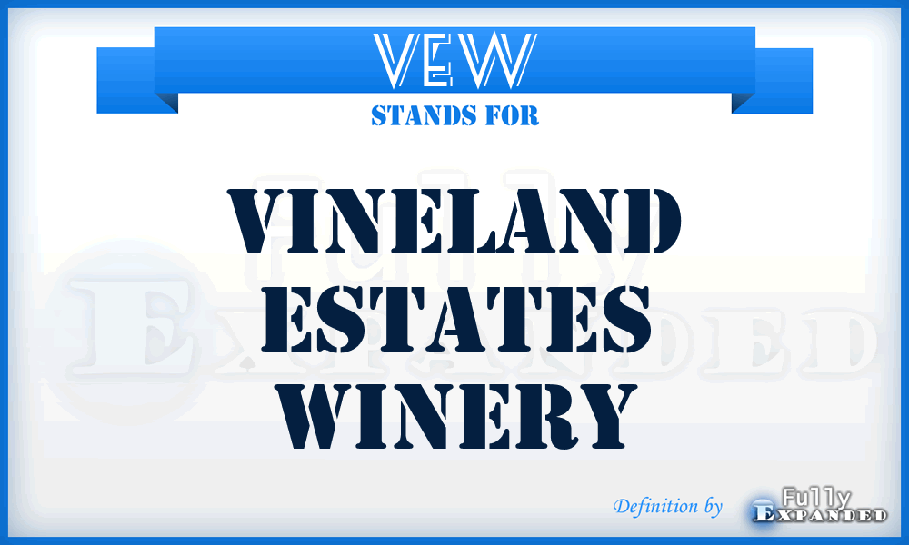 VEW - Vineland Estates Winery