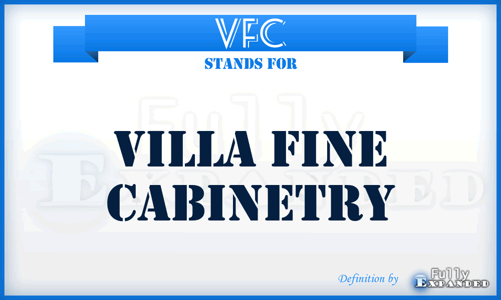 VFC - Villa Fine Cabinetry