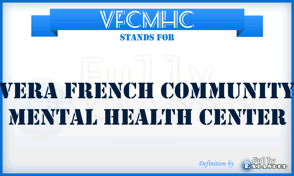 VFCMHC - Vera French Community Mental Health Center