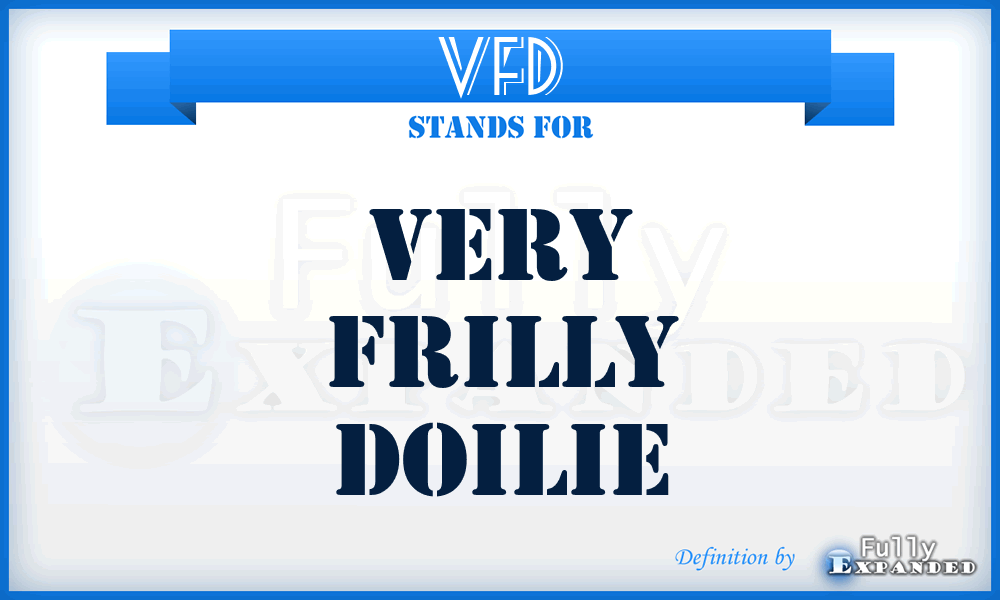 VFD - Very Frilly Doilie